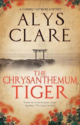 The Chrysanthemum Tiger - Alys Clare - cover