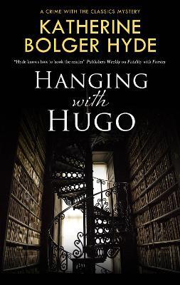Hanging with Hugo - Katherine Bolger Hyde - cover