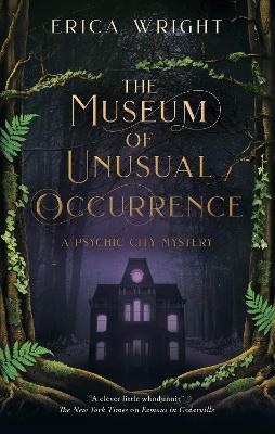 The Museum of Unusual Occurrence - Erica Wright - cover