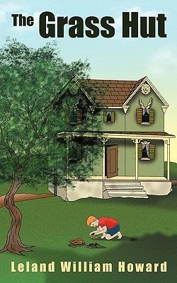 The Grass Hut - Leland William Howard - cover