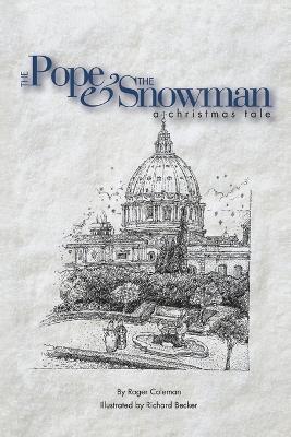 The Pope & the Snowman: A Christmas Tale - Roger Coleman - cover