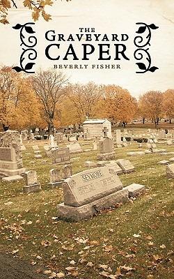The Graveyard Caper - Beverly Fisher - cover