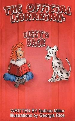 The Official Librarian: Bessy's Back! - Nathan Miller - cover