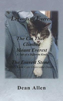 Legends of Everest: Including The Cat That Climbed Mount Everest and The Everest Stone - Dean Allen - cover