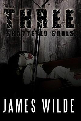 Three Shattered Souls - James Wilde - cover