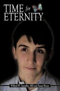 Time for Eternity - Wilford W. Spradlin MD,Susan Renee - cover