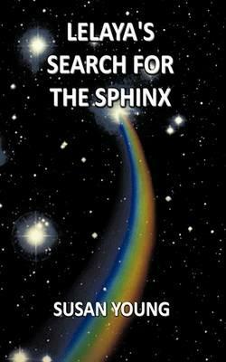 Lelaya's Search for the Sphinx - Susan Young - cover