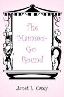 The Mammo-Go-Round - Janet L. Casey - cover