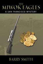 The Miwok Eagles: A San Francisco Mystery