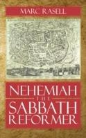 Nehemiah the Sabbath Reformer - Marc Rasell - cover