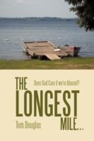 The Longest Mile...: Does God Care If We're Abused? - Tom Douglas - cover