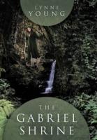 The Gabriel Shrine - Lynne Young - cover