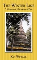 The Winter Line: A Memoir and Observations of Asia - Ken Winkler - cover
