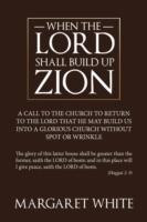 When The Lord Shall Build Up Zion