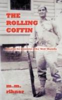 The Rolling Coffin: Based on the Memories of D.J. "Nick" Martello - m. m. rihner - cover