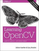 Learning OpenCV: Computer Vision with the OpenCV Library