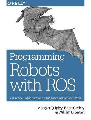 Programming Robots with ROS - Morgan Quigley - cover