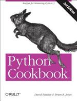 Python Cookbook: Recipes for Mastering Python : 3rd Edition
