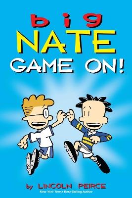 Big Nate: Game On! - Lincoln Peirce - cover