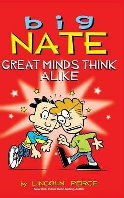 Big Nate: Great Minds Think Alike - Lincoln Peirce - cover