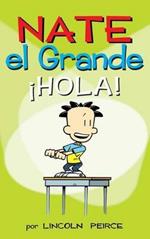 Nate el Grande: ¡Hola!