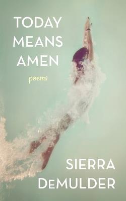 Today Means Amen - Sierra DeMulder - cover