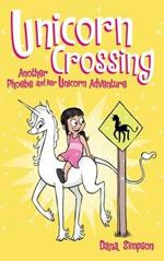 Unicorn Crossing: Another Phoebe and Her Unicorn Adventure