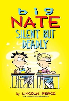 Big Nate: Silent But Deadly - Lincoln Peirce - cover
