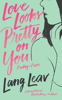 Love Looks Pretty on You - Lang Leav - cover