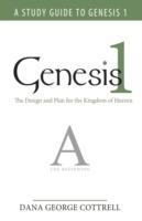 Genesis 1: The Design and Plan for the Kingdom of Heaven - Dana George Cottrell - cover