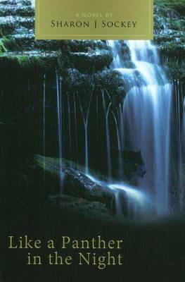 Like a Panther in the Night - Sharon J. Sockey - cover