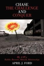 Chase The Challenge and Conquer My 4 R's: Rubble, Recovery, Rebuild, Relationships