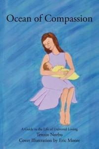 Ocean of Compassion: A Guide to the Life of Universal Loving - Tenzin Norbu - cover