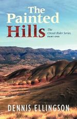 The Painted Hills: The Circuit Rider Series, Part One