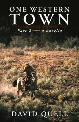 One Western Town: Part 2 a Novella - David Quell - cover