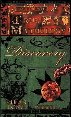 The Tales of True Mythology Discovery - Ethan Long - cover