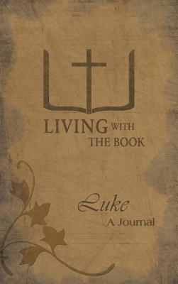 Living with the Book: Luke - Philip Charlton,Linda Charlton - cover