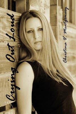 Crying Out Loud - Christina V Montgomery - cover