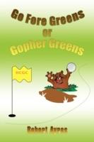 Go Fore Greens or Gopher Greens - Rober Ayres - cover