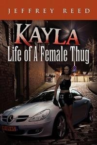 Kayla Life of a Female Thug - Jeffrey Reed - cover