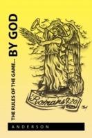 The Rules of the Game....by God - John Anderson - cover