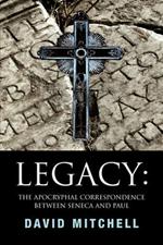 Legacy: The Apocryphal Correspondence Between Seneca and Paul