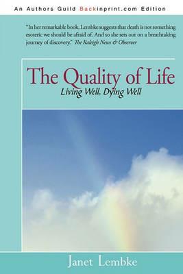 The Quality of Life: Living Well, Dying Well - Janet Lembke - cover