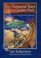 Six Thousand Years Up the Garden Path - Ian Robertson - cover