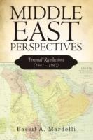 Middle East Perspectives: Personal Recollections (1947 - 1967)