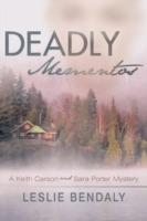 Deadly Mementos: A Keith Carson and Sara Porter Mystery - Leslie Bendaly - cover