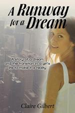 A Runway for a Dream: A Story of a Dream and the Transition in a Girl's Life to Make It a Reality