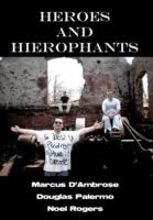 Heroes and Hierophants - Marcus D'Ambrose,Douglas Palermo,Noel Rogers - cover