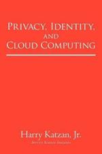 Privacy, Identity, and Cloud Computing