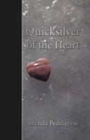 Quicksilver of the Heart - Brenda Peddigrew - cover